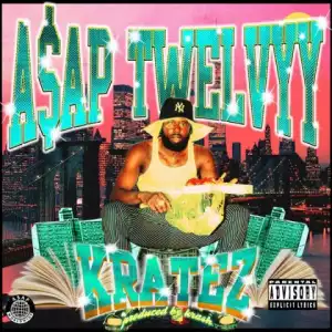 A$AP Twelvyy - Kratez